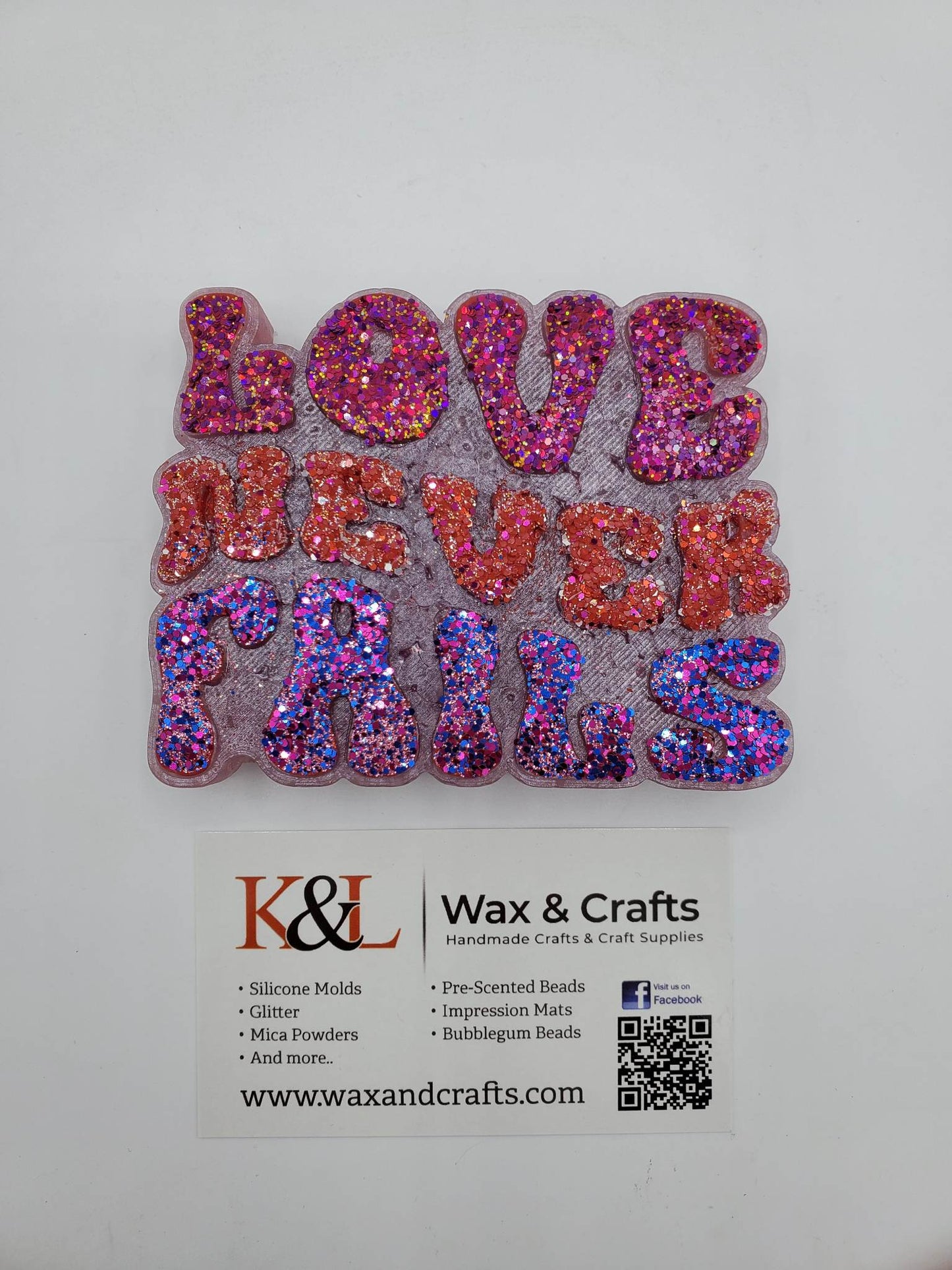 Love Never Fails Freshie Mold